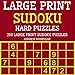 Large Print Sudoku Hard Puzzles: 200 Large Print Sudoku Puzzles (Large Print Sudoku Puzzle Books) (Volume 5) by Andrew Woodyear