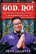 God, No!: Signs You May Already Be an Atheist and Other Magical Tales