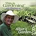 This is Gardening: Allan's Garden by