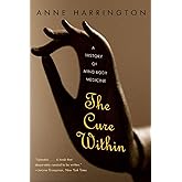 The Cure Within: A History of Mind-Body Medicine