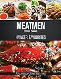 Meatmen Cooking Channel: Hawker Favourites (The Meatmen Series) by The Meatmen