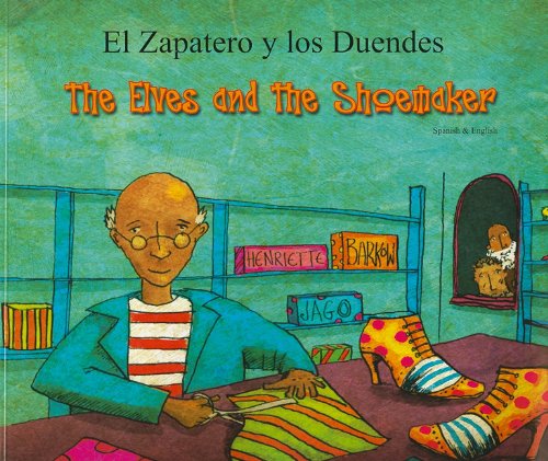 El Zapatero Y Los Duendesthe Elves And The Shoemaker Spanish Edition -