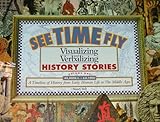 See Time Fly: Visualizing and verbalizing history stories, Vol. 1: 40,000 BC to AD 1450