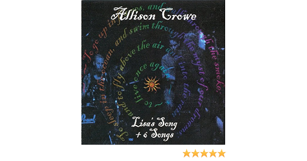 Lisa S Song 6 Songs By Allison Crowe 02 09 02 Amazon Com Music