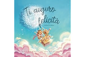 Ti auguro felicità: Edizione in italiano (I Wish You Happiness: Italian edition) (La serie Amore incondizionato (italiano))