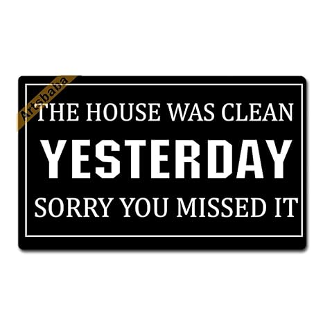 Amazon Com Artsbaba Doormat The House Was Clean Yesterday