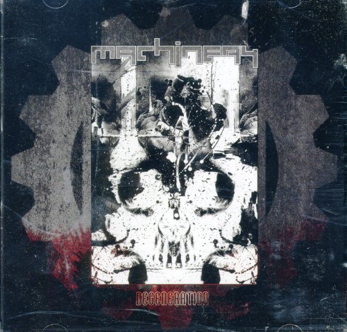 Machinery - Degeneration - Zortam Music