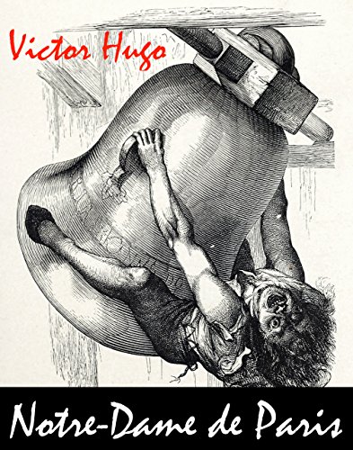 Notre-Dame de Paris: Tome 1 & 2 (French Edition)