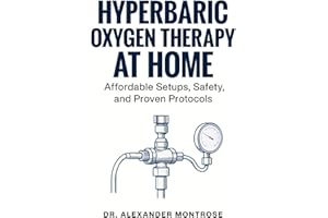 Hyperbaric Oxygen Therapy at Home: Affordable Setups, Safety, and Proven Protocols