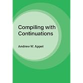 Compiling with Continuations