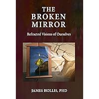 The Broken Mirror: Refracted Visions of Ourselves