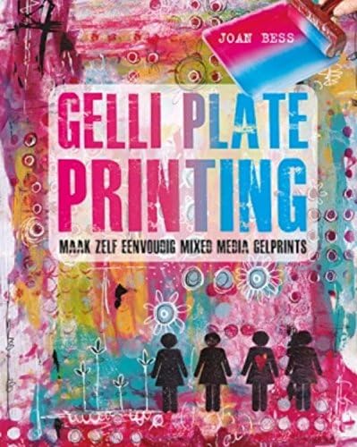 Gelli plate printing: maak zelf eenvoudig mixed media gelprints (Tirion creatief)