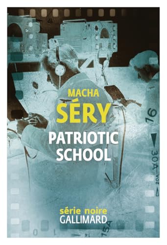 Patriotic School: chronique de contre-espionnage en temps de guerre