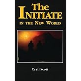 The Initiate in the New World (Volume 2)
