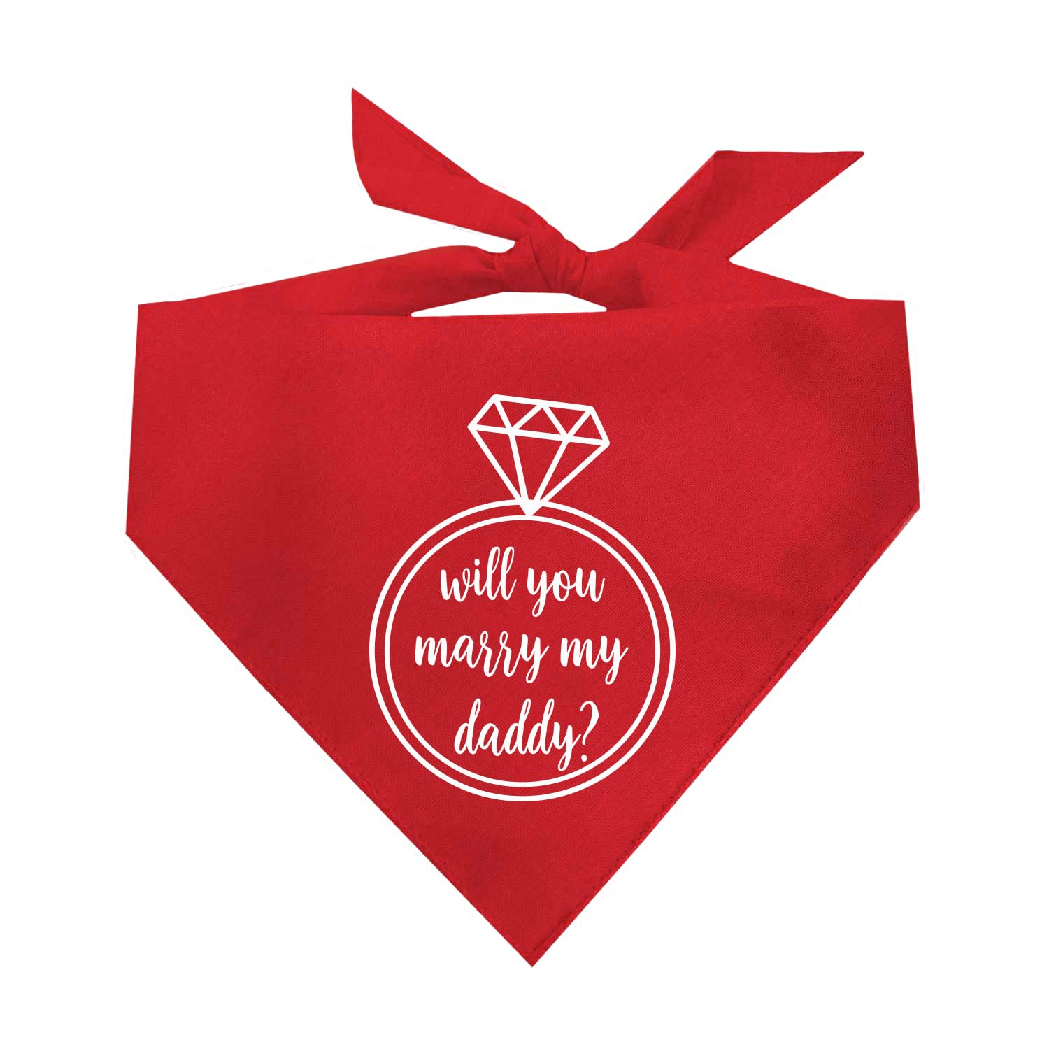 Will You Marry My Daddy? Wedding Proposal Dog Bandana (Assorted Colors)