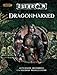 Dragonmarked (Dungeons & Dragons d20 3.5 Fantasy Roleplaying, Eberron Supplement)