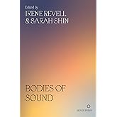 Bodies of Sound: Becoming a Feminist Ear