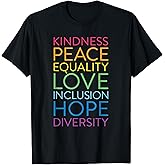 Peace Love Inclusion Equality Diversity Human Rights T-Shirt Small