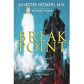 Breakpoint: A True Account of Brainwashing and the Greater Power of the Gospel