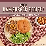 Image de Cool Hamburger Recipes: Main Dishes for Beginning Chefs (Cool Main Dish Recipes)