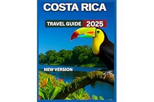 Costa Rica Travel Guide 2025: San José, Arenal Volcano & La Fortuna,Outdoor Adventures & Activities, Rainforest Hikes & Wildlife Spotting, Top ... Manuel Antonio National Park. (NEW VERSIONS)