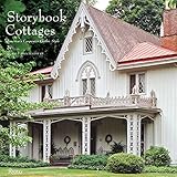 Storybook Cottages: America's Carpenter Gothic Style by 