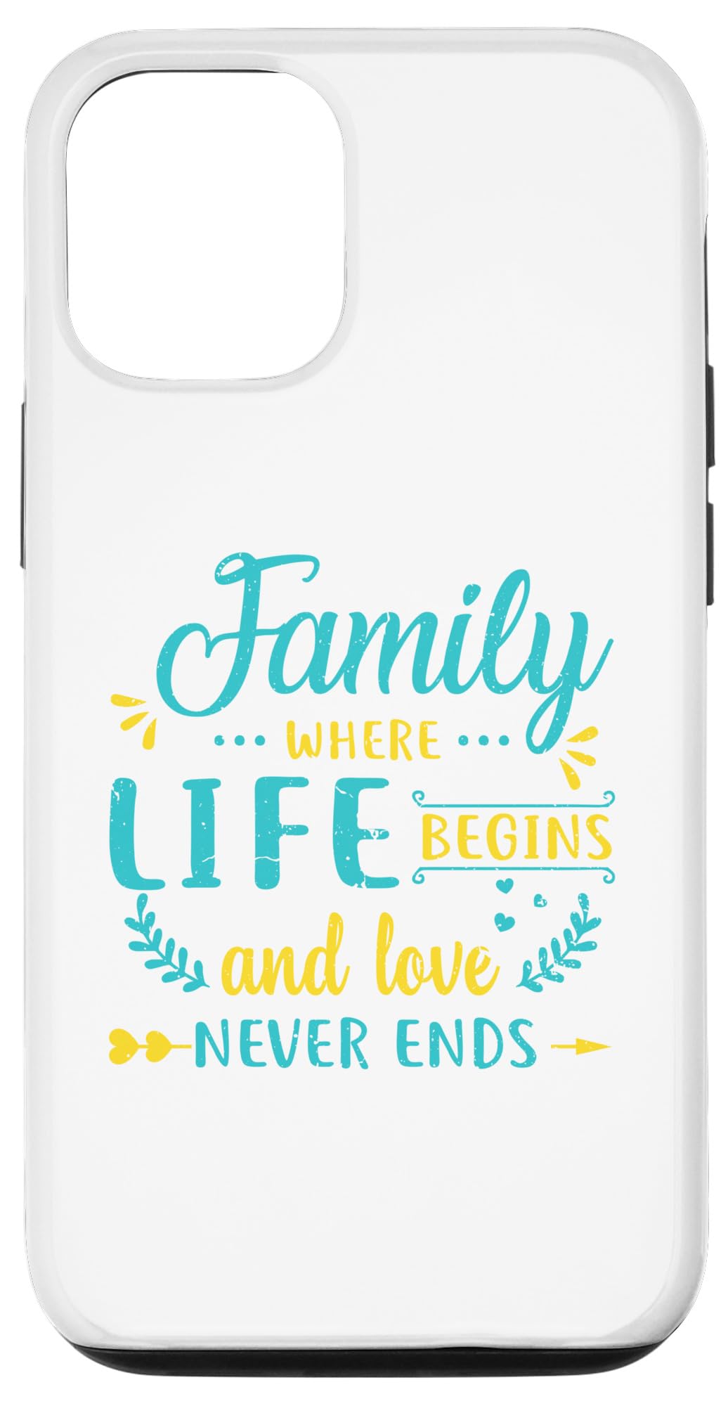 iPhone 14 Family Wher Life Begins And Love Never Ends Family Reunion Case