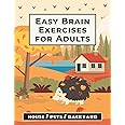 Easy Brain Exercises for Adults: 100 Puzzles, Memory Games, Math Riddles, and Other Activities on House, Pets, and Backyard