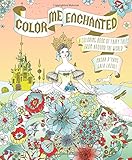 Color Me Enchanted: A Coloring Book of Fairy Tales from Around the World by Masha D'yans, Gala Lazuli