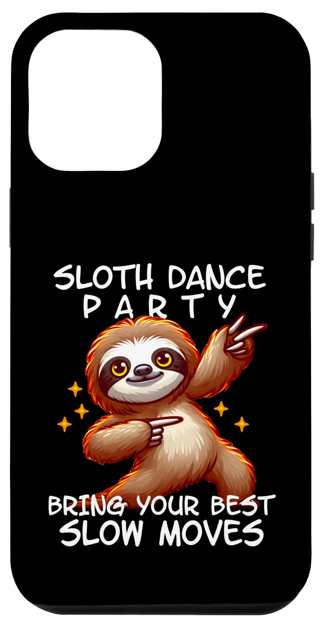 iPhone 14 Pro Max Bring Your Best Slow Moves I The Dancing Music Lover Sloth Case