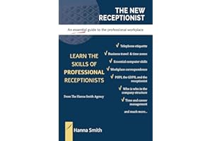 The New Receptionist: An essential guide to the professional workplace