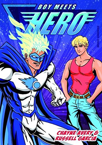 Boy Meets Hero by Chayne Avery, Russell Garcia