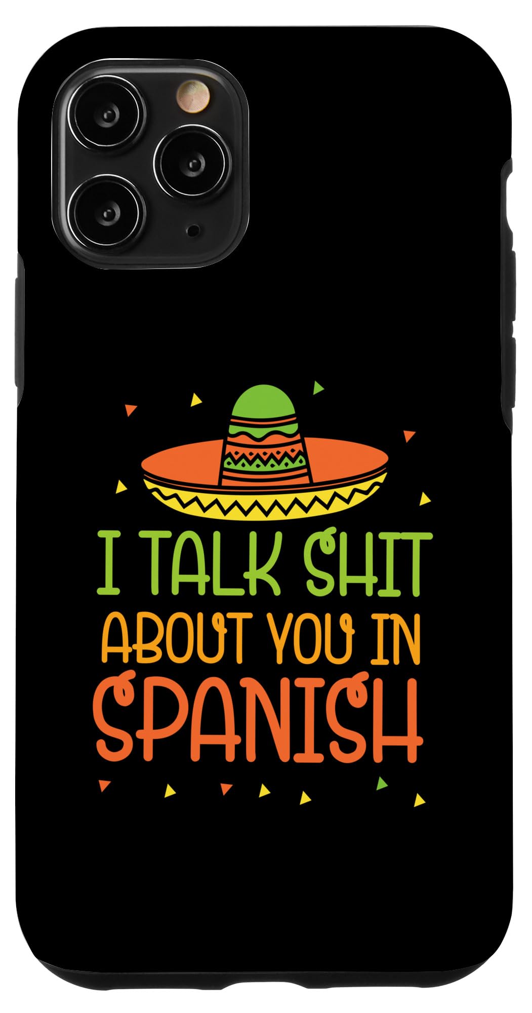 iPhone 11 Pro I talk shit about you in spanish - Spanish Language Teacher Case
