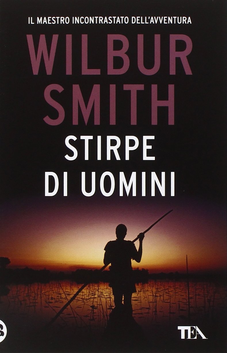 Wilbur Smith - Ballantyne 02. Stirpe di uomini (2012) mp3 - 80kbps