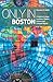 Only In Boston: A Guide to Unique Locations, Hidden Corners and Unusual Objects (Only in Guides) by