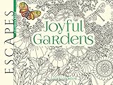 ESCAPES Joyful Gardens Coloring Book (Adult Coloring) by Dr. Angela Porter