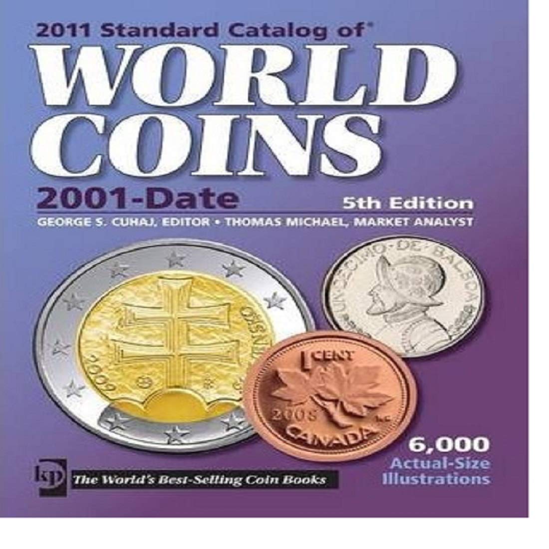 2011 Standard Catalog Of World Coins 2001 Date Cuhaj George S Michael Thomas 9781440211607 Amazon Com Books