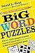 The Little Book of Big Word Puzzles: Over 400 Synonym Scrambles, Crossword Conundrums, Word Searches & Other Brain-Tickling Word Games