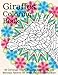 Giraffes Coloring Book - 60 Zentangle Giraffe Designs: with Paisley and Mandala Patterns for Stress Relief and Relaxation (Adult Coloring Books) (Volume 11) by Peaceful Mind Adult Coloring Books