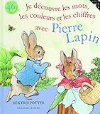 Image de Je dÃ©couvre les mots, les couleurs et les chiffres avec Pierre Lapin (French Edition)