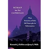 Roman but Not Catholic