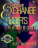 Microsoft Exchange User's Handbook: Includes Microsoft Outlook, Exchange 5.0, and Windows Messaging by 