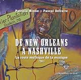 De New Orleans à Nashville : La route mythique de la musique by