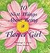 10 Neat Things about Being a Flower Girl