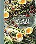 Food52 Mighty Salads: 60 New Ways to Turn Salad into Dinner--and Make-Ahead Lunches, Too