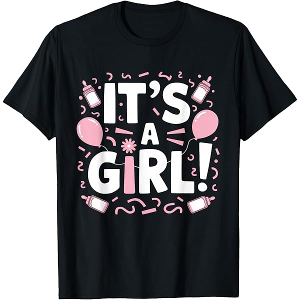 Amazon.com: It's A Girl! Gender reveal girl T-Shirt : Clothing