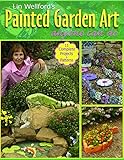 Lin Wellford's Painted Garden Art Anyone Can Do by Lin Wellford