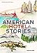 American Hotel Stories (Icones)
