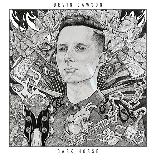 Devin Dawson - Dark Horse Lyrics - Zortam Music