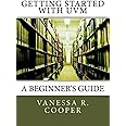 Getting Started with UVM: A Beginner's Guide